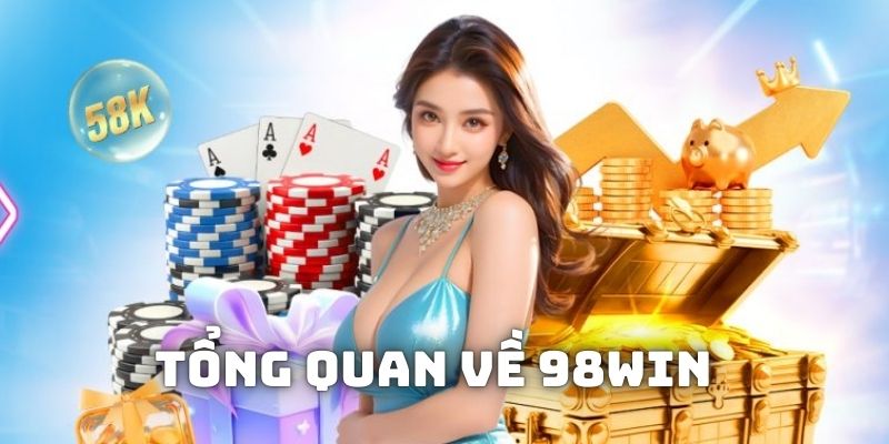 Thông tin khái quát về nhà cái online 98WIN